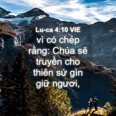 Picture 04 - Lu-ca 4:10 VIE - vì có chép rằng: Chúa sẽ truyền cho - Bible Verse Picture