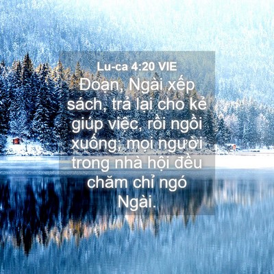 Picture 04 - Lu-ca 4:20 VIE - Đoạn, Ngài xếp sách, trả lại cho kẻ - Bible Verse Picture