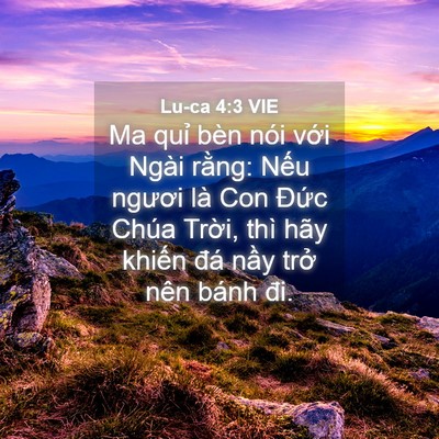 Picture 04 - Lu-ca 4:3 VIE - Ma quỉ bèn nói với Ngài rằng: Nếu - Bible Verse Picture