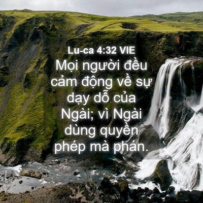 Picture 04 - Lu-ca 4:32 VIE - Mọi người đều cảm động về sự - Bible Verse Picture
