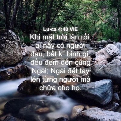 Picture 04 - Lu-ca 4:40 VIE - Khi mặt trời lặn rồi, ai nấy có - Bible Verse Picture