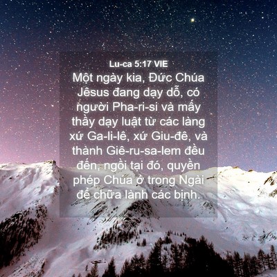 Picture 04 - Lu-ca 5:17 VIE - Một ngày kia, Đức Chúa Jêsus đang dạy - Bible Verse Picture