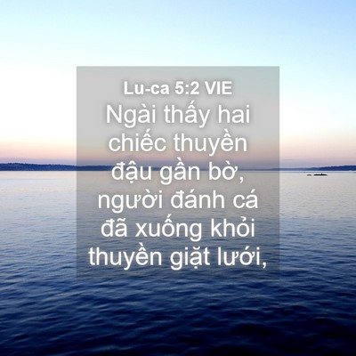 Picture 04 - Lu-ca 5:2 VIE - Ngài thấy hai chiếc thuyền đậu gần - Bible Verse Picture