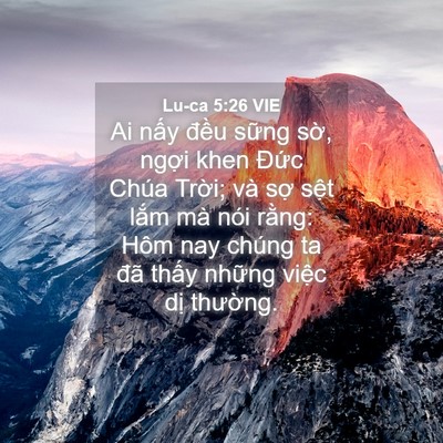 Picture 04 - Lu-ca 5:26 VIE - Ai nấy đều sững sờ, ngợi khen Đức - Bible Verse Picture