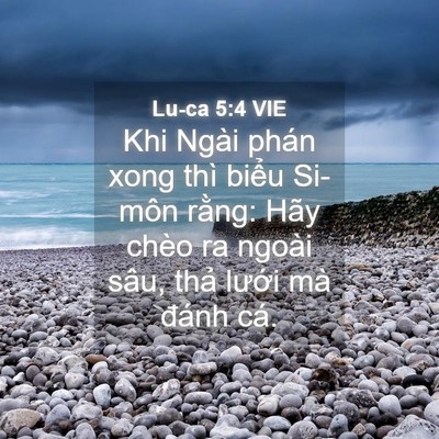 Picture 04 - Lu-ca 5:4 VIE - Khi Ngài phán xong thì biểu Si-môn rằng: - Bible Verse Picture