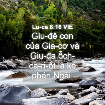 Picture 04 - Lu-ca 6:16 VIE - Giu-đê con của Gia-cơ và Giu-đa - Bible Verse Picture
