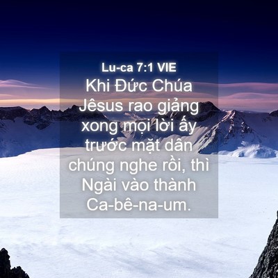 Picture 04 - Lu-ca 7:1 VIE - Khi Đức Chúa Jêsus rao giảng xong mọi - Bible Verse Picture