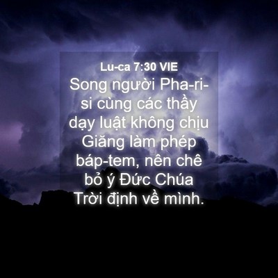 Picture 04 - Lu-ca 7:30 VIE - Song người Pha-ri-si cùng các thầy dạy - Bible Verse Picture