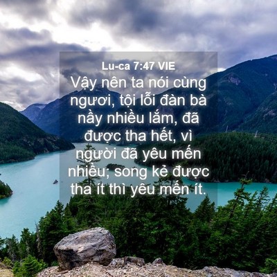 Picture 04 - Lu-ca 7:47 VIE - Vậy nên ta nói cùng ngươi, tội lỗi - Bible Verse Picture
