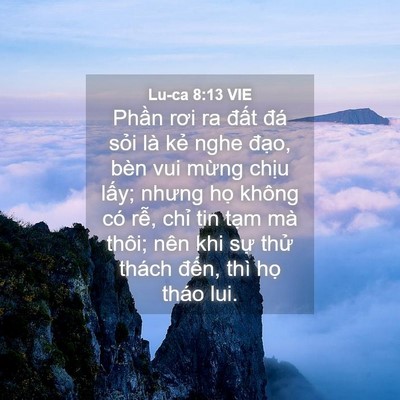 Picture 04 - Lu-ca 8:13 VIE - Phần rơi ra đất đá sỏi là kẻ nghe - Bible Verse Picture