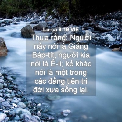Picture 04 - Lu-ca 9:19 VIE - Thưa rằng: Người nầy nói là Giăng - Bible Verse Picture