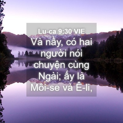 Picture 04 - Lu-ca 9:30 VIE - Và nầy, có hai người nói chuyện cùng - Bible Verse Picture