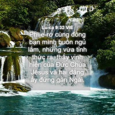 Picture 04 - Lu-ca 9:32 VIE - Phi-e-rơ cùng đồng bạn mình buồn ngủ - Bible Verse Picture
