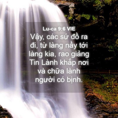 Picture 04 - Lu-ca 9:6 VIE - Vậy, các sứ đồ ra đi, từ làng nầy - Bible Verse Picture