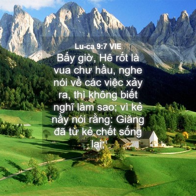 Picture 04 - Lu-ca 9:7 VIE - Bấy giờ, Hê rốt là vua chư hầu, nghe - Bible Verse Picture