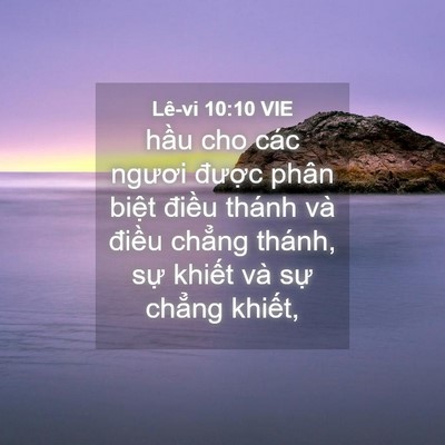 Picture 04 - Lê-vi 10:10 VIE - hầu cho các ngươi được phân biệt - Bible Verse Picture