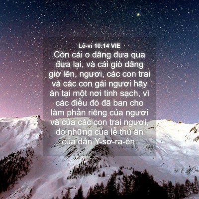 Picture 04 - Lê-vi 10:14 VIE - Còn cái o dâng đưa qua đưa lại, và cái - Bible Verse Picture
