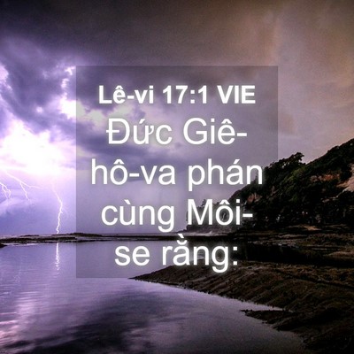 Picture 04 - Lê-vi 17:1 VIE - Đức Giê-hô-va phán cùng Môi-se - Bible Verse Picture