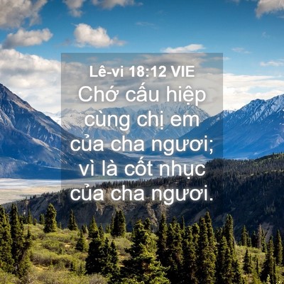 Picture 04 - Lê-vi 18:12 VIE - Chớ cấu hiệp cùng chị em của cha - Bible Verse Picture