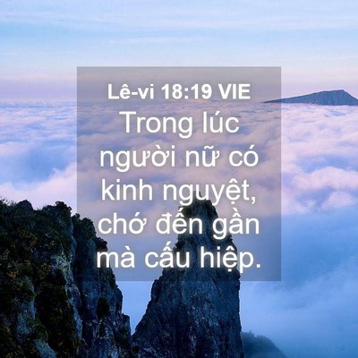 Picture 04 - Lê-vi 18:19 VIE - Trong lúc người nữ có kinh nguyệt, chớ - Bible Verse Picture