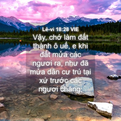 Picture 04 - Lê-vi 18:28 VIE - Vậy, chớ làm đất thành ô uế, e khi - Bible Verse Picture
