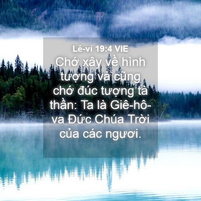 Picture 04 - Lê-vi 19:4 VIE - Chớ xây về hình tượng và cũng chớ - Bible Verse Picture