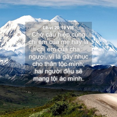 Picture 04 - Lê-vi 20:19 VIE - Chớ cấu hiệp cùng chị em của mẹ hay - Bible Verse Picture