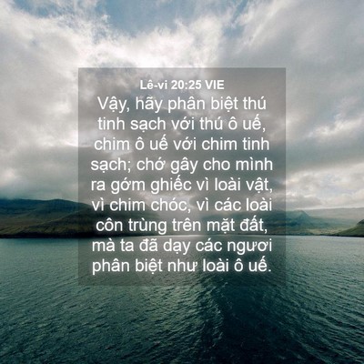 Picture 04 - Lê-vi 20:25 VIE - Vậy, hãy phân biệt thú tinh sạch với - Bible Verse Picture