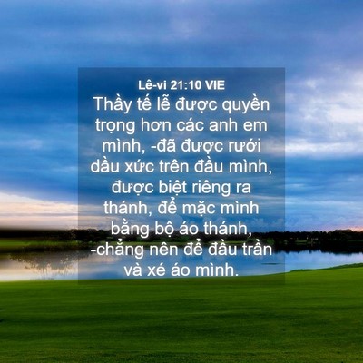 Picture 04 - Lê-vi 21:10 VIE - Thầy tế lễ được quyền trọng hơn - Bible Verse Picture