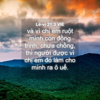 Picture 04 - Lê-vi 21:3 VIE - và vì chị em ruột mình còn đồng trinh, - Bible Verse Picture
