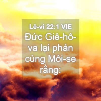 Picture 04 - Lê-vi 22:1 VIE - Đức Giê-hô-va lại phán cùng Môi-se - Bible Verse Picture
