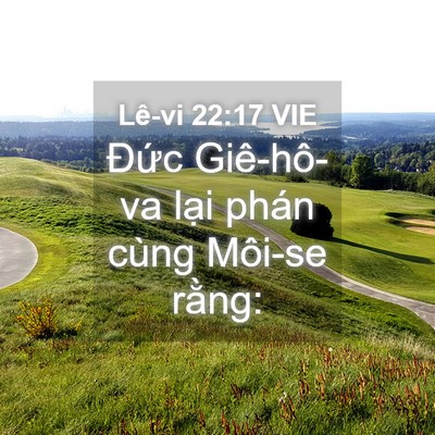 Picture 04 - Lê-vi 22:17 VIE - Đức Giê-hô-va lại phán cùng Môi-se - Bible Verse Picture