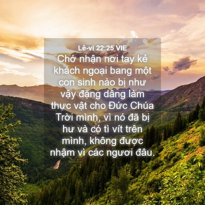 Picture 04 - Lê-vi 22:25 VIE - Chớ nhận nơi tay kẻ khách ngoại bang - Bible Verse Picture