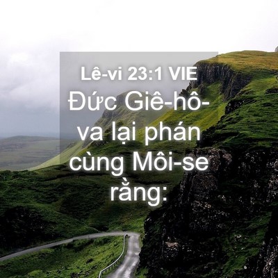 Picture 04 - Lê-vi 23:1 VIE - Đức Giê-hô-va lại phán cùng Môi-se - Bible Verse Picture