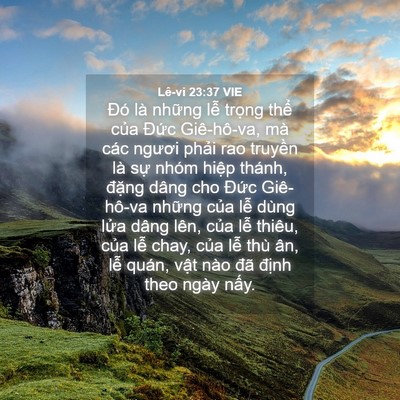 Picture 04 - Lê-vi 23:37 VIE - Đó là những lễ trọng thể của Đức - Bible Verse Picture