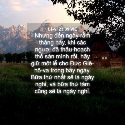 Picture 04 - Lê-vi 23:39 VIE - Nhưng đến ngày rằm tháng bảy, khi các - Bible Verse Picture