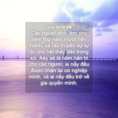 Picture 04 - Lê-vi 25:10 VIE - Các ngươi phải làm cho năm thứ năm - Bible Verse Picture