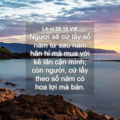 Picture 04 - Lê-vi 25:15 VIE - Ngươi sẽ cứ lấy số năm từ sau năm - Bible Verse Picture