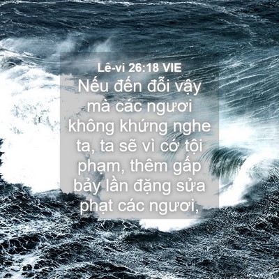 Picture 04 - Lê-vi 26:18 VIE - Nếu đến đỗi vậy mà các ngươi không - Bible Verse Picture