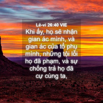 Picture 04 - Lê-vi 26:40 VIE - Khi ấy, họ sẽ nhận gian ác mình, và - Bible Verse Picture