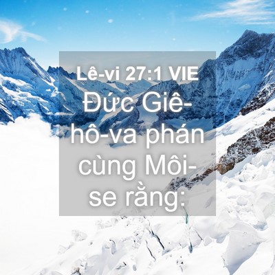 Picture 04 - Lê-vi 27:1 VIE - Đức Giê-hô-va phán cùng Môi-se - Bible Verse Picture