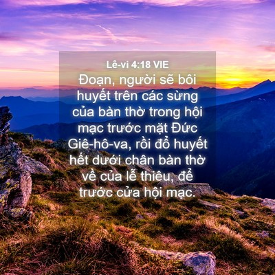 Picture 04 - Lê-vi 4:18 VIE - Đoạn, người sẽ bôi huyết trên các - Bible Verse Picture