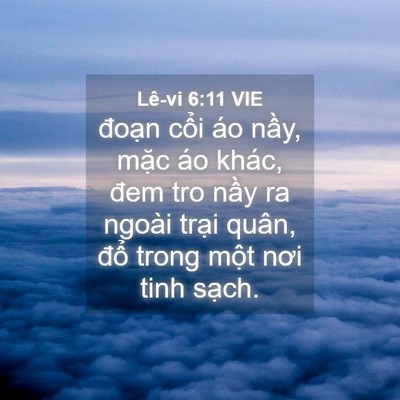 Picture 04 - Lê-vi 6:11 VIE - đoạn cổi áo nầy, mặc áo khác, đem - Bible Verse Picture