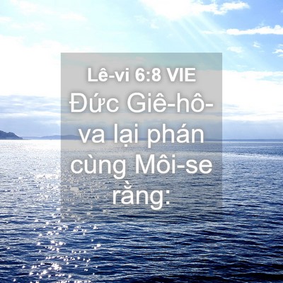 Picture 04 - Lê-vi 6:8 VIE - Đức Giê-hô-va lại phán cùng Môi-se - Bible Verse Picture
