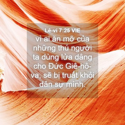 Picture 04 - Lê-vi 7:25 VIE - vì ai ăn mỡ của những thú người ta - Bible Verse Picture