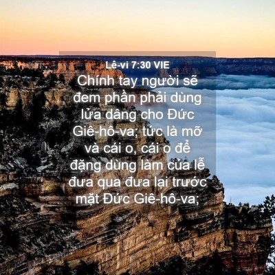 Picture 04 - Lê-vi 7:30 VIE - Chính tay người sẽ đem phần phải dùng - Bible Verse Picture