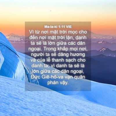 Picture 04 - Ma-la-ki 1:11 VIE - Vì từ nơi mặt trời mọc cho đến nơi - Bible Verse Picture