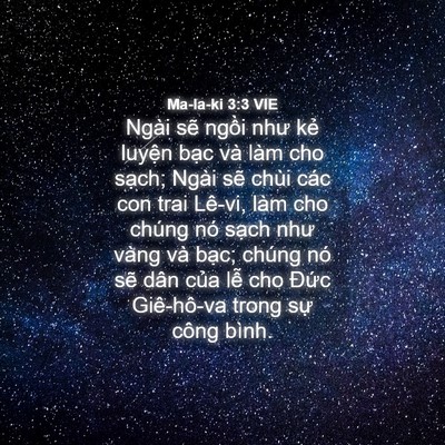 Picture 04 - Ma-la-ki 3:3 VIE - Ngài sẽ ngồi như kẻ luyện bạc và - Bible Verse Picture