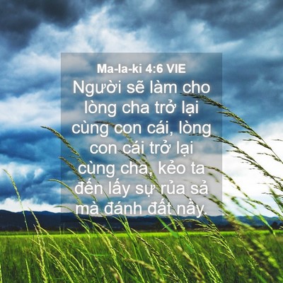 Picture 04 - Ma-la-ki 4:6 VIE - Người sẽ làm cho lòng cha trở lại - Bible Verse Picture