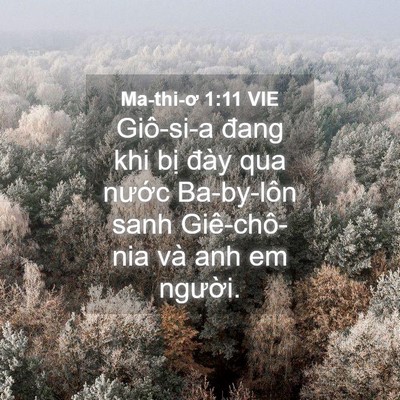 Picture 04 - Ma-thi-ơ 1:11 VIE - Giô-si-a đang khi bị đày qua nước - Bible Verse Picture